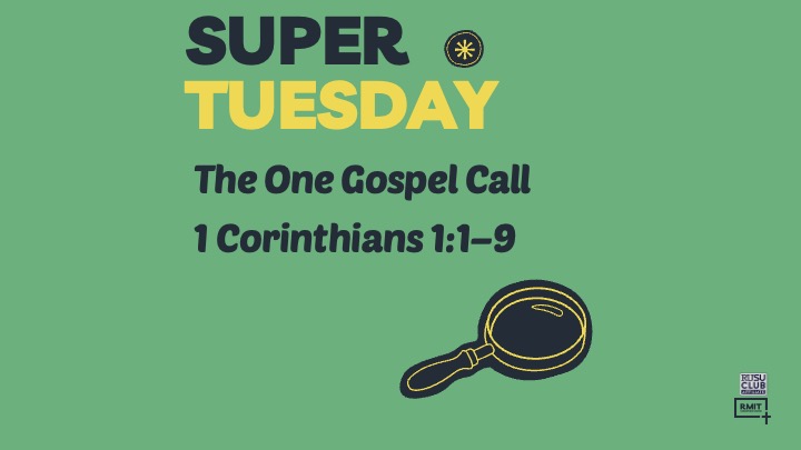 1 Corinthians 1:1–9. The One Gospel Call.