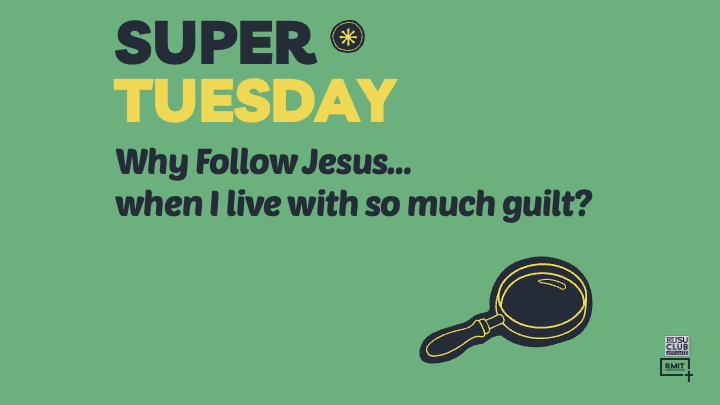 Why follow Jesus… when I live with so much guilt?